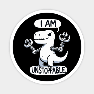 I am unstoppable TRex Dinosaur Magnet